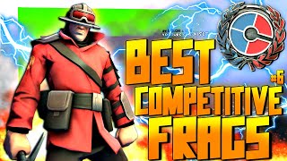 TF2: Best competitive frags #6 (Compilation)
