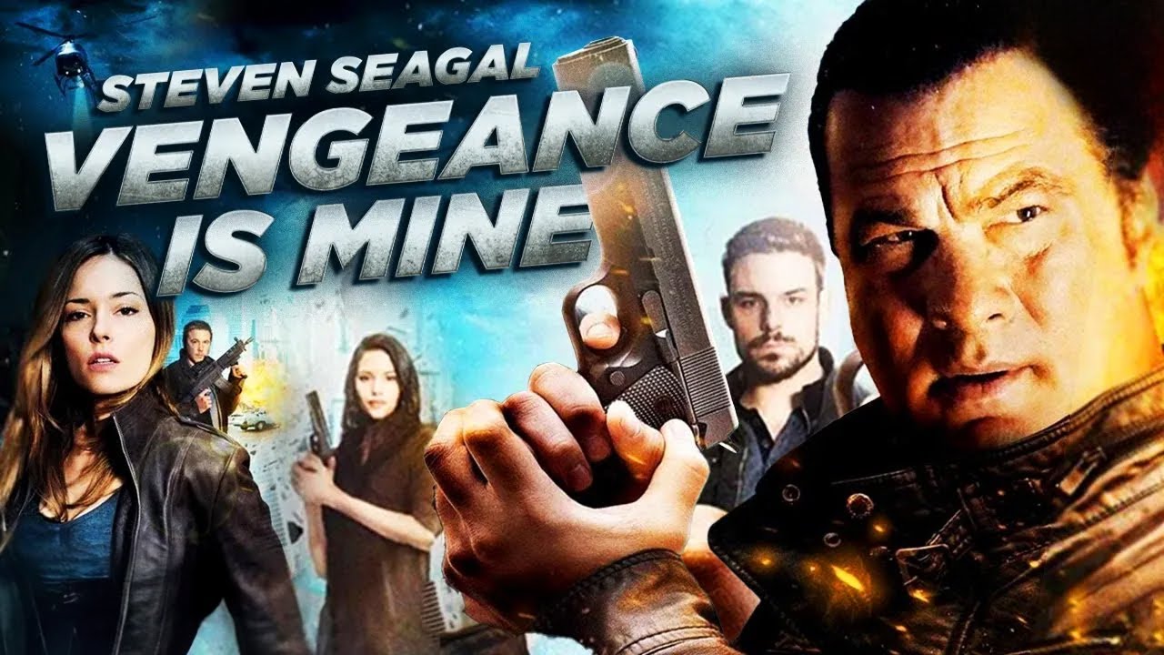 VENGEANCE IS MINE   STEVEN SEAGAL   EXCLUSIVE ACTION MOVIE