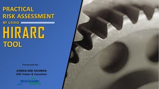 Practical Risk Assessment by using HIRARC Tool