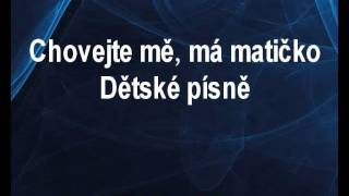 Dětské písničky - Chovejte mě, má matičko (karaoke KLIP)