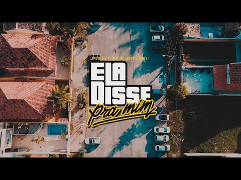 Long Beatz, Pelé Milflows e Daddy1 - Ela Disse Pra Mim (Clipe Oficial)