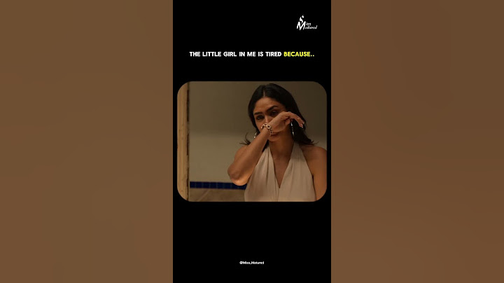 The little girl in me is tired....Watch till end  #life #missmaturedquotes #love