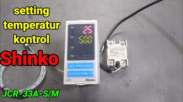 Cara Setting temperatur kontrol shinko JCR- 33A-S/M.