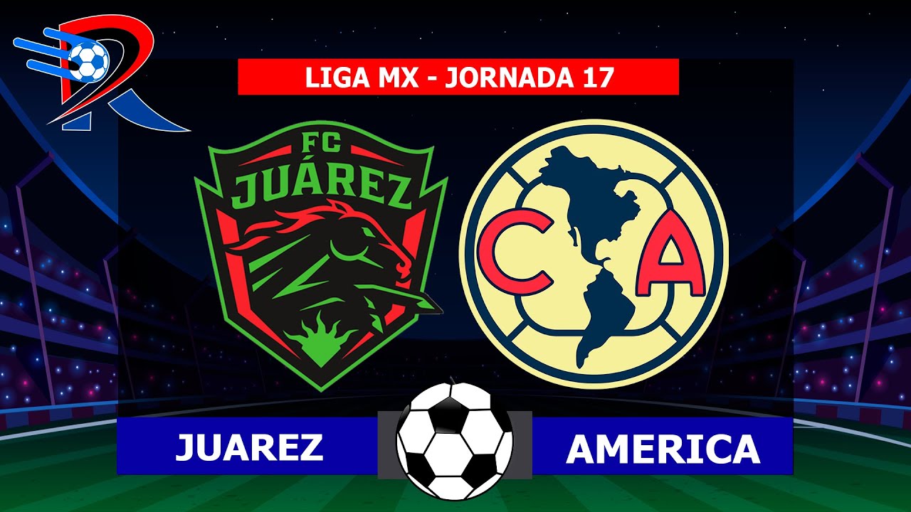 JUAREZ VS AMERICA EN VIVO ⚽ JORNADA 17 LIGA MX CLAUSURA 2023 POR REY