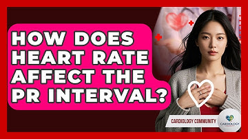 How Does Heart Rate Affect The PR Interval? - Cardiology Community