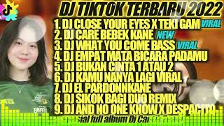 Download Lagu DJ TIKTOK TERBARU 2022 - DJ CLOSE YOUR EYES FYP TIK TOK VIRAL 2022 JEDAG JEDUG FULL BASS TERBARU MP3