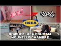 TRANSFORMATION DE MA CHAMBRE : GO CHEZ IKEA POUR LIT BUREAU COMMODE ETC...