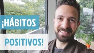 CÓMO CREAR MEJORES HÁBITOS EN 6 PASOS