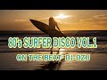 サーファーＤＩＳＣＯ系　ＶＯＬ，1　８０年代ノンストップＭＩＸ 　町田ON THE BEATにて収録