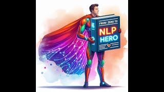 From zero to nlp hero