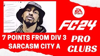 EA FC 24 PRO CLUBS - 7 POINTS FROM DIVISION 3