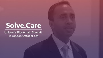Solve.Care attending Unicom’s Blockchain Summit 2017 in London | Solve.Care Tokenomics