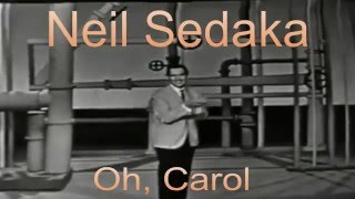 Neil Sedaka - Oh, Carol(tradus in română)