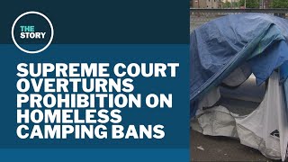 Supreme Court issues Grants Pass decision, ruling cities can ban homeless camping
