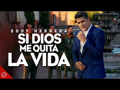 Si Dios Me Quita La Vida – Eddy Herrera (Video Oficial)