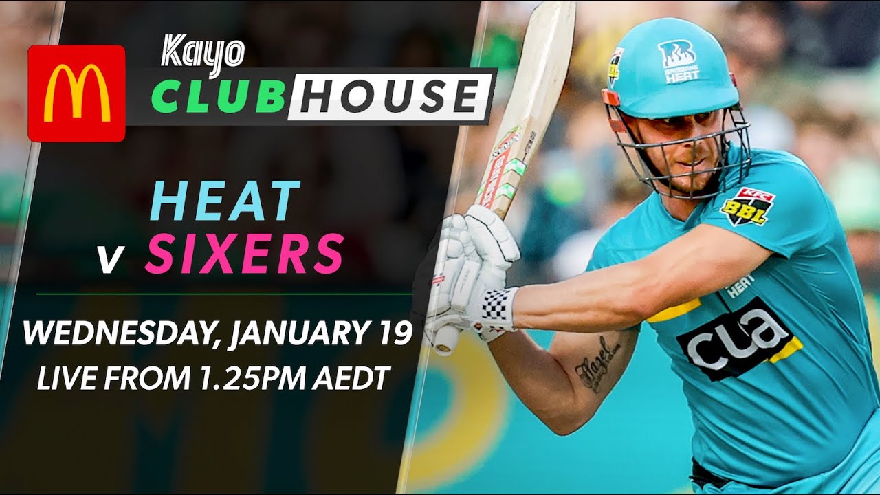 Watch the BBL Live with Adam and Symon on Kayos Clubhouse - Sydney Sixers vs Brisbane Heat