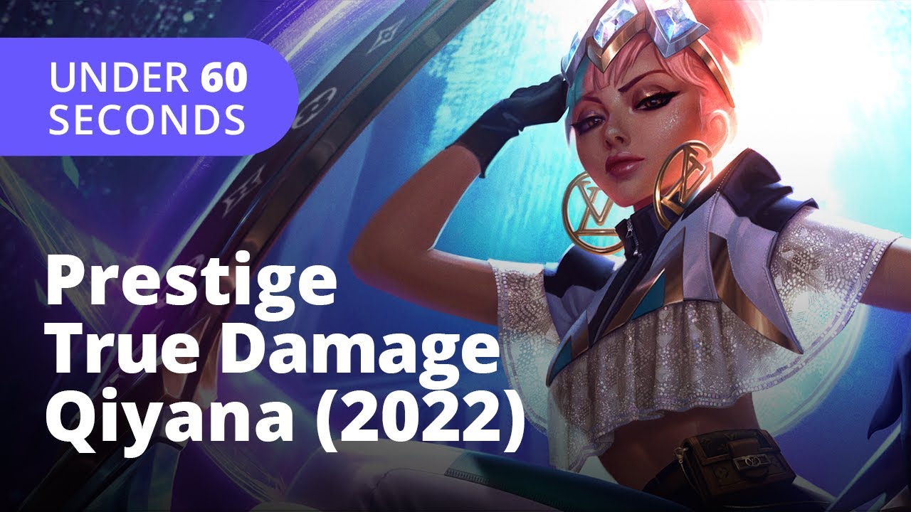 Prestige True Damage Qiyana (2022) spotlight, price, release date