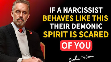 If A Narcissist Behaves Like This, Their Demonic Spirit Is Scared Of You | Jordan Peterson