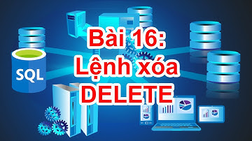 SQL-16: Lệnh DELETE
