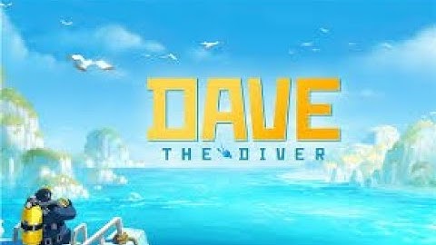 總決賽第10集【潛水員戴夫DAVE THE DIVER】