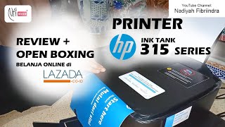 HP Ink Tank 315 PRINTER Open Boxing + Review Belanja Online di LAZADA (Nfi REVIEW)