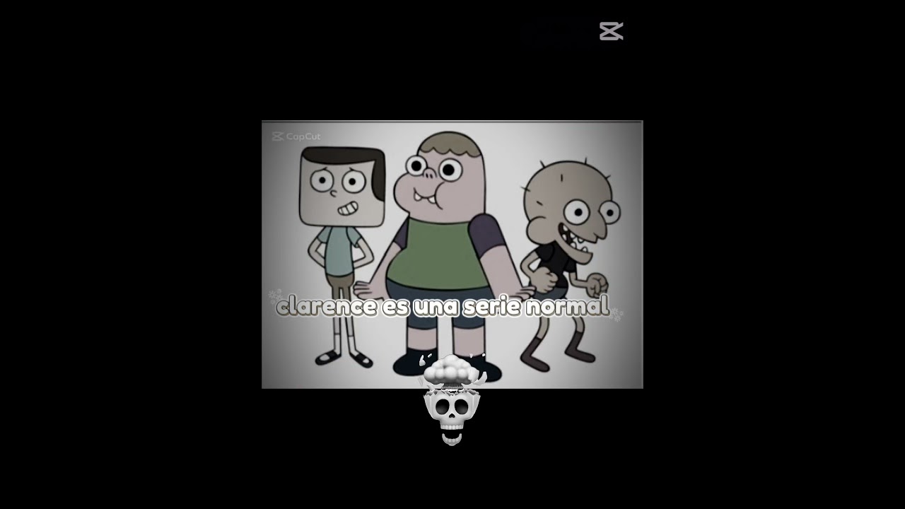 Clarence es una serie normal i corriente 😒 seguro Bro💀