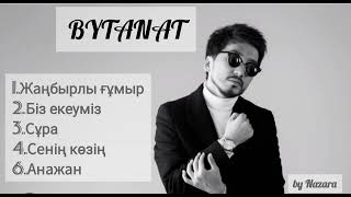 Bytanat-әндер жинағы/Жаңбырлы ғұмыр/Біз екеуміз/Сұра/Сенің көзің/Анажан