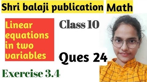 Class 10 ll Ex- 3.4 ll Q-24(Linear equations in two variables) shri balaji publication chap 3