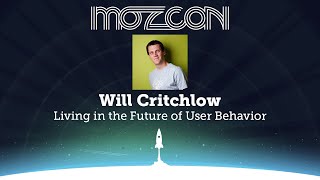 MozCon 2013 - Will Critchlow - Living in the Future of User Behavior