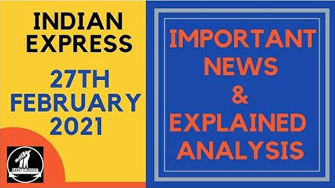 27th February 2021 | Gargi Classes News Analysis and Important Topics