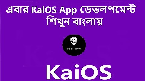 #1 KaiOS app development full course