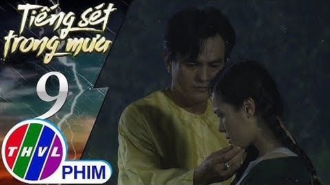 THVL | Tiếng sét trong mưa - Tập 9[2]: Bình đưa cậu Ba ra ngoài bờ sông ngắm đom đóm