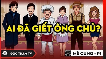 Câu Đố Trinh Thám: Ai Đã G.I.Ế.T Ông Chủ? - Thử Tài Thám Tử Của Bạn | MÊ CUNG 01