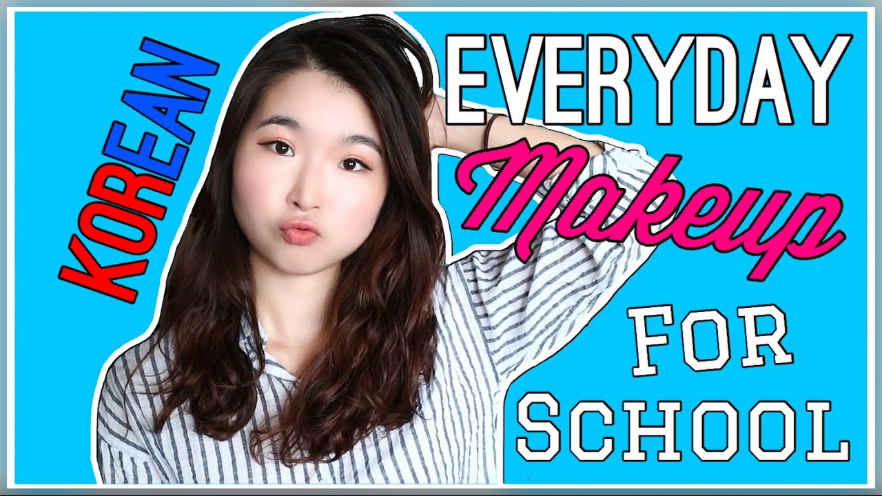 EVERYDAY SCHOOL MAKEUP ROUTINE L Natural Korean Makeup YouTube
