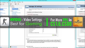 【NVIDIA】Video Settings ★ 2020 ★ Best For Gaming ★ For More FPS in For CS 1.6 & CS GO ★