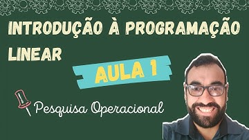 Pesquisa Operacional # 1 – Introdução à Programação Linear