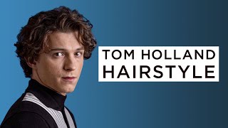 Tom Holland Hairstyle Tutorial | Wavy/Curly Hairstyle for Men - YouTube