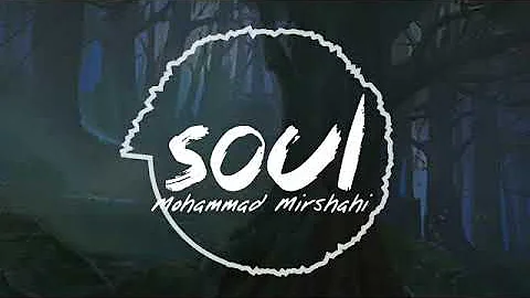 Soul - Mohammad Mirshahi