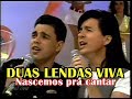 Nascemos pra cantar- Nas vozes de Xororó e Zezé Di Camargo //AO VIVO ANOS 90