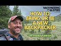 How to bring or be a new backpacker with andy parrish outdoors