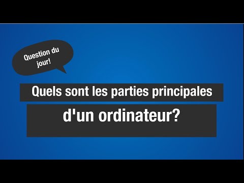 Vidéo: Quelles sont les quatre fonctions principales d'un ordinateur ?