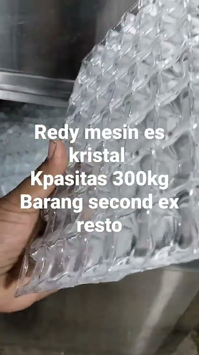 siap bantu yg mau usaha es kristal skala rumahan tersedia mesin es second ex resto