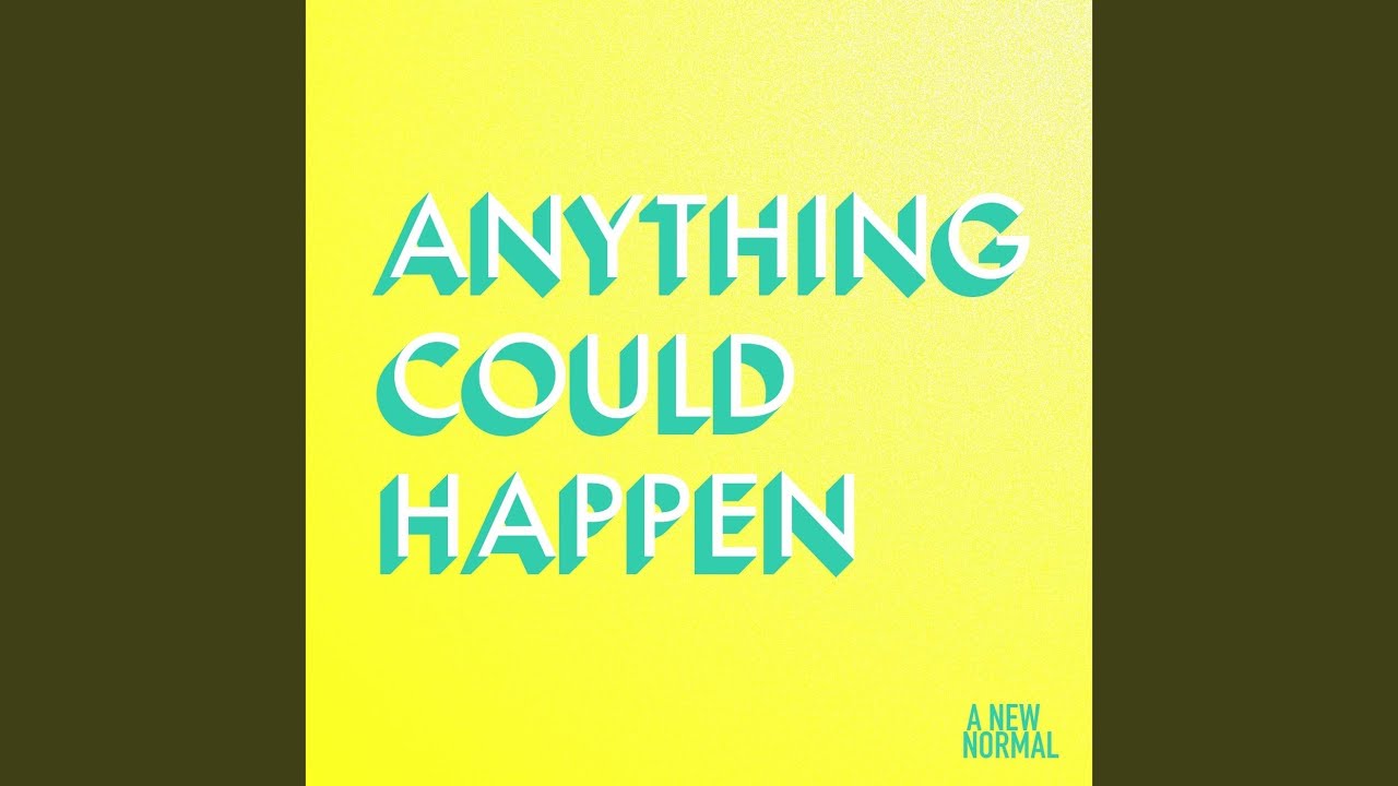 Anything Could Happen - YouTube