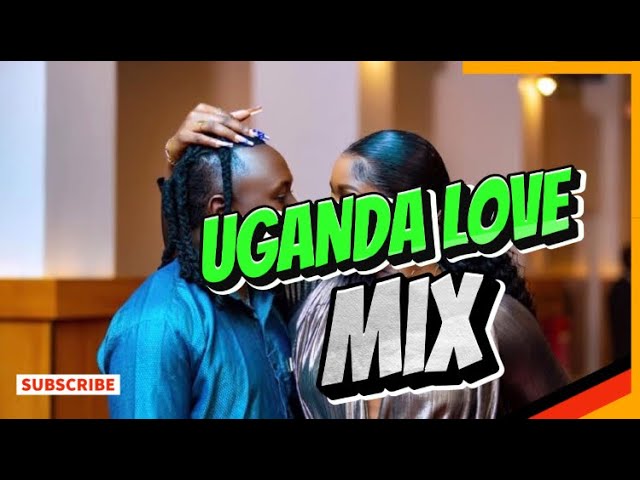 UGANDA LOVE MIX 2023| NEW UGANDA MUSIC MIX| Rlein Clovis