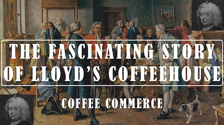 THE FASCINATING STORY OF LLOYD'S COFFEEHOUSE | COF...
