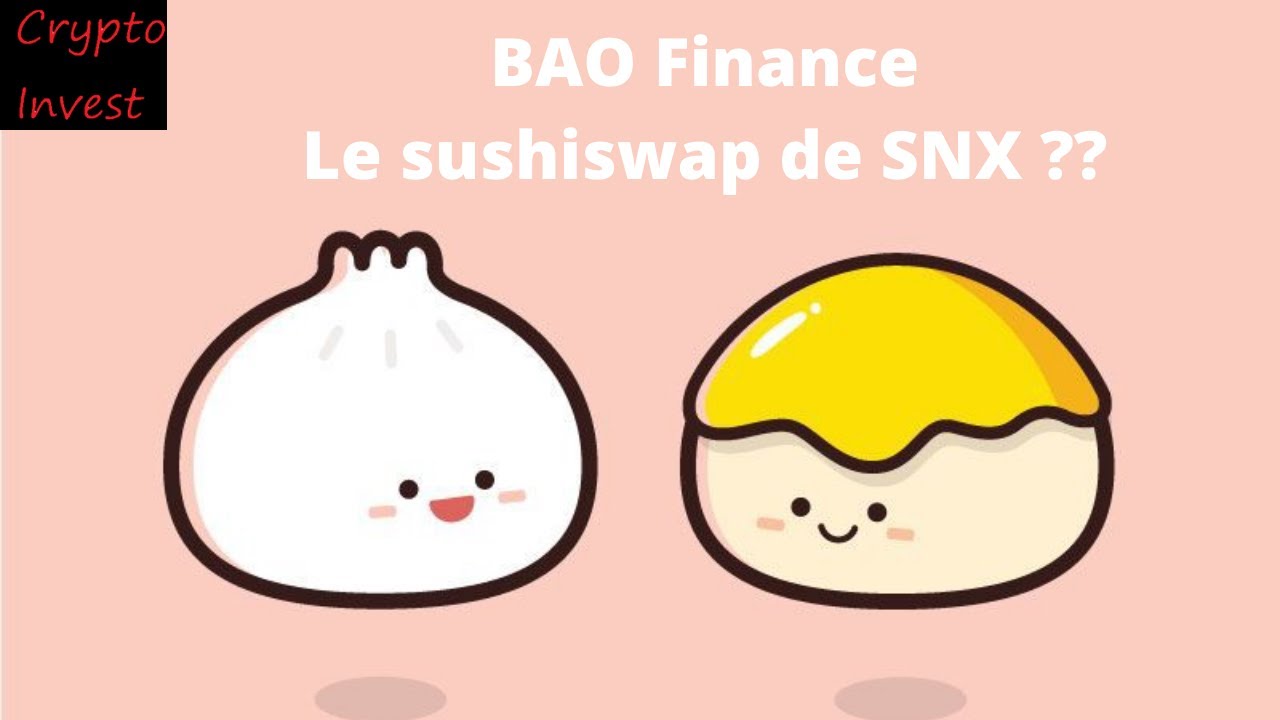 Bao Finance Le Sushiswap De Synthetics Snx Coinmarketbag