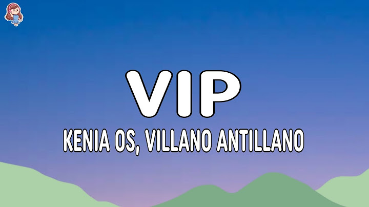 Kenia OS, Villano Antillano - VIP (Lyrics/Letra)