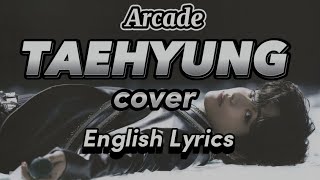 TAEHYUNG - Arcade (AI Cover) *English Lyrics
