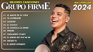 Grupo Firme Mix Grandes Exitos | Grupo Firme Mas Mejores Canciones Popular | EL Amor De Su Vida