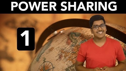 Civics: Power Sharing (Part 1)